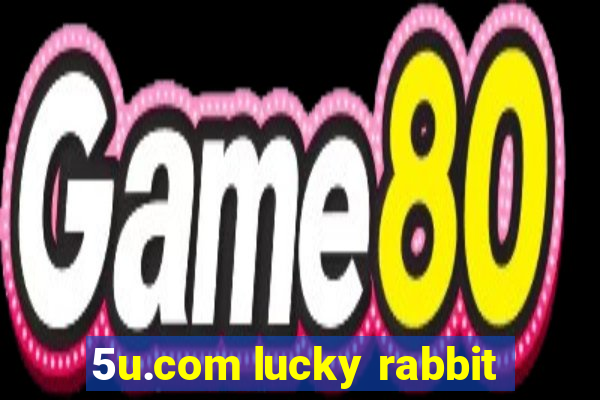 5u.com lucky rabbit